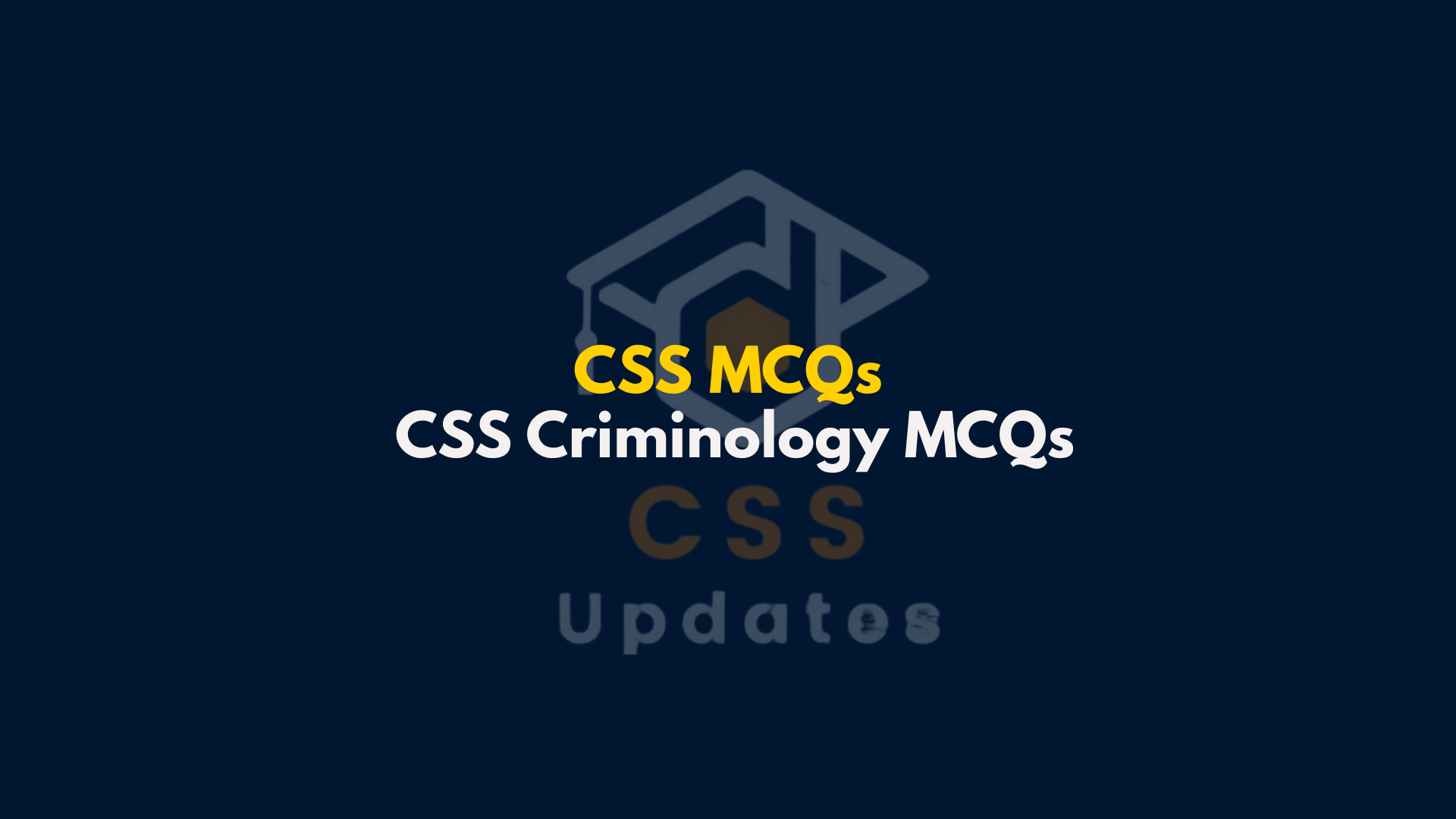 CSS Criminology MCQs
