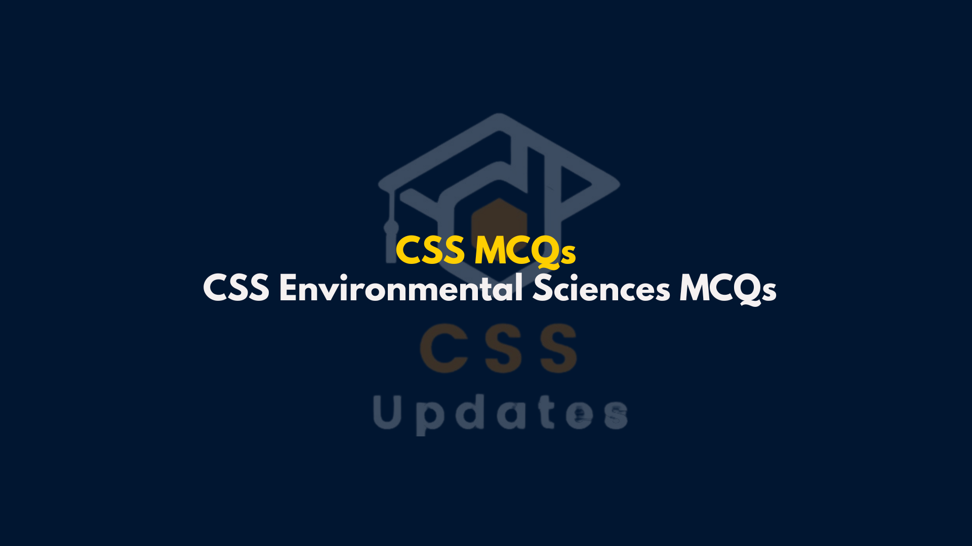 CSS Environmental Sciences MCQs