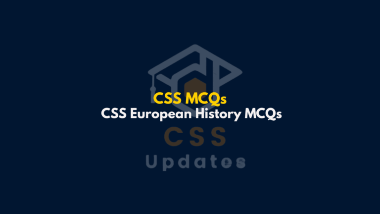 CSS European History MCQs