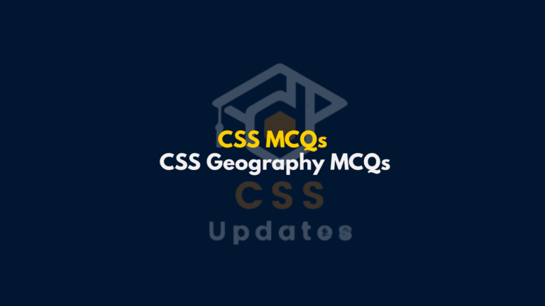 CSS Geography MCQs