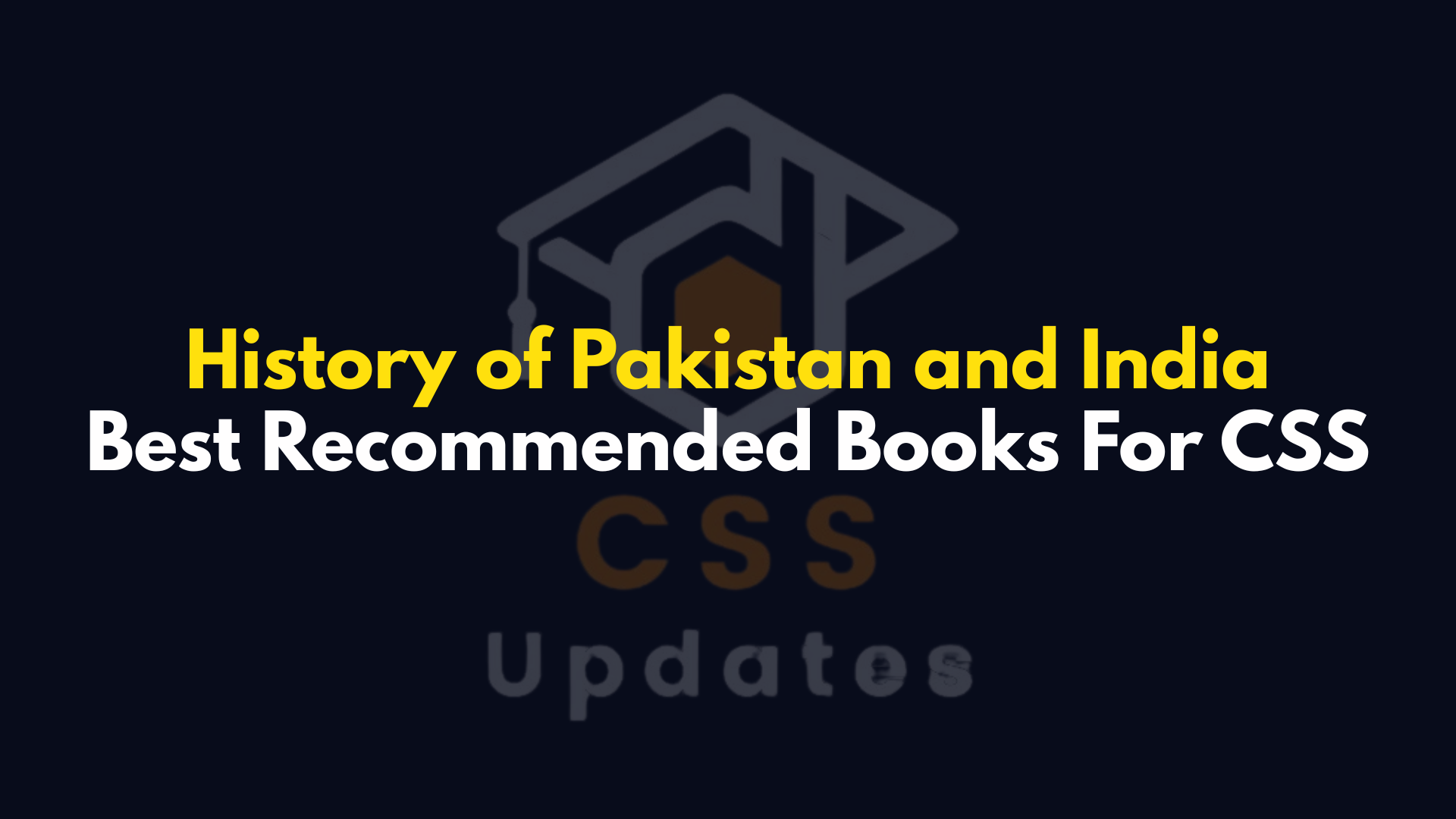 History of Pakistan and India Books for CSS